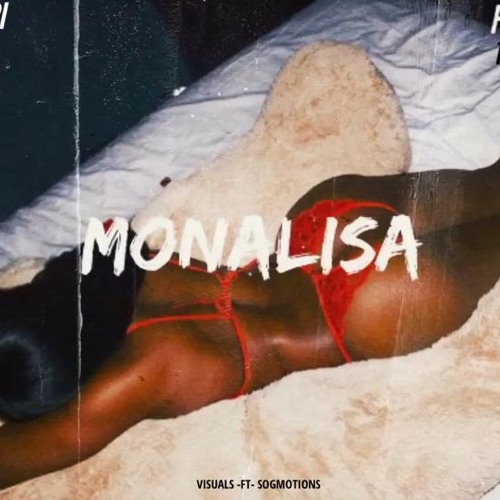 Monalisa ft. Manlikepapi