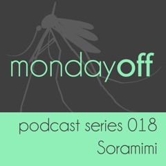MondayOff Podcast Series 018 | Soramimi