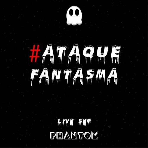 #ATAQUEFANTASMA | LiveSet |