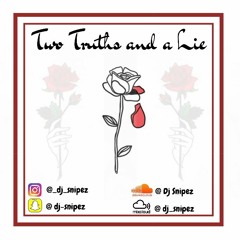 Two Truths and a Lie | Valentines Special | @Dj Snipez