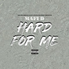 Hard For Me