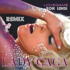 Remix Ron Lensi  PopRock Lady GAga . Love Game