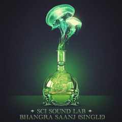 "Bhangra Saanj" - SCI & Beats Antique - SCI Sound Lab - (Single)