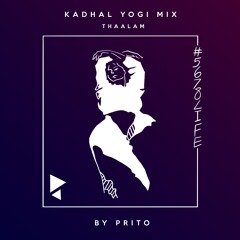 Kadhal Yogi Remix - Thaalam | #5678Life @PritoItiacandy