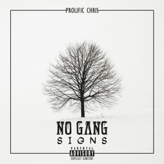 No Gang Signs (Prod. by Cxdy)