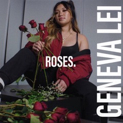 ROSES. x Geneva Lei (prod. by TonksBeatz)