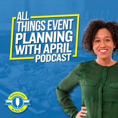Episode 13 -  5 Reasons I Love Event Planning