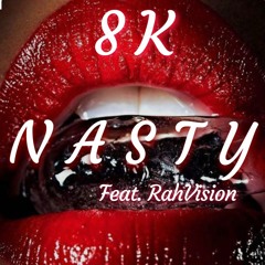 Nasty feat. RahVision
