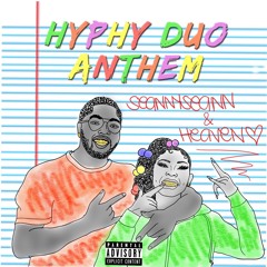 SEANNYSEANN X HEAVEN - Hyphy Duo Anthem [H.D.A] PROD BY SLGHTWRK