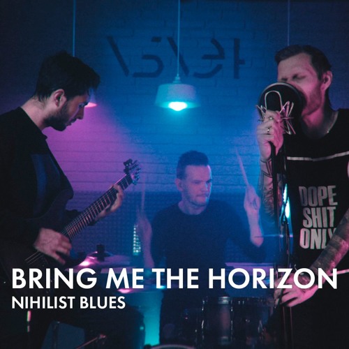Bring Me The Horizon - nihilist blues (Full Cover)