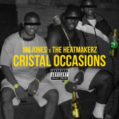 Jim Jones & The Heatmakerz  - Cristal Occasions