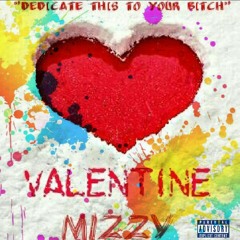 Mizzy "Valentine" (Prod.BrufferBeatz)