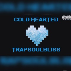 Cold Hearted prod. (Xtravulous)
