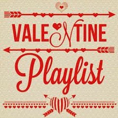 Valentine Playlist 2019