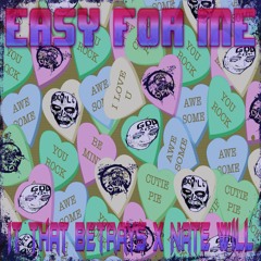 Easy for Me ft. Nate WILL