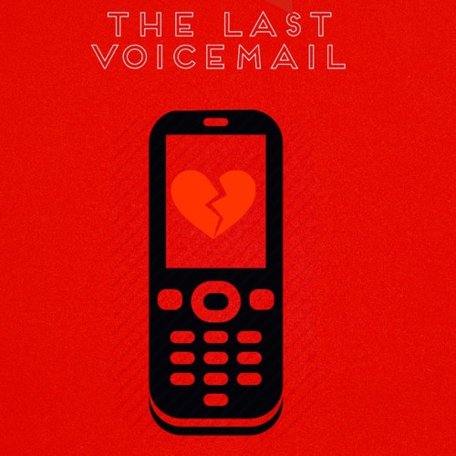 LAST VOICEMAIL