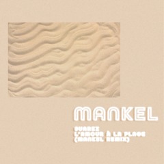 Suarez - L'amour À La Plage (Mankel Remix)