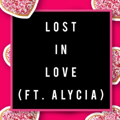 lost in love? (ft. alycia)