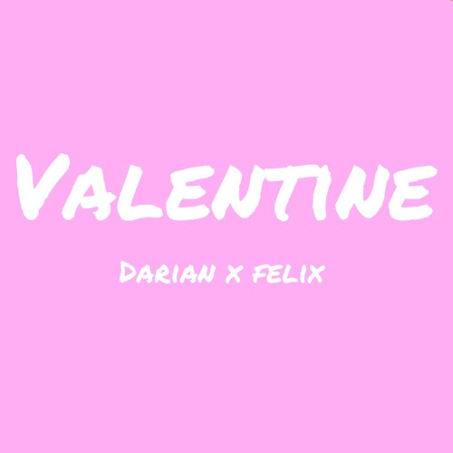 VALENTINE FEAT. FELIX WOOD