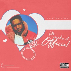 Let's Make It Official (feat. Key!)