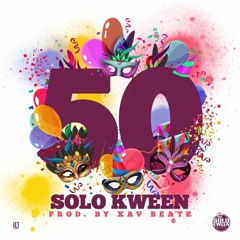 SoloKween - 50 [Prod/Eng By XavBeatz & Micro13eatz]