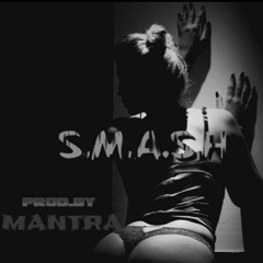 Yung Fido x Mantra x Rockstar Guxxi -S.M.A.S.H
