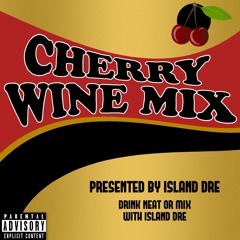 Cherry Wine Mix || @Island_Dre