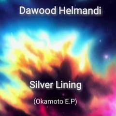 Dawood Helmandi - Silver Lining (Okamoto E.P).mp3
