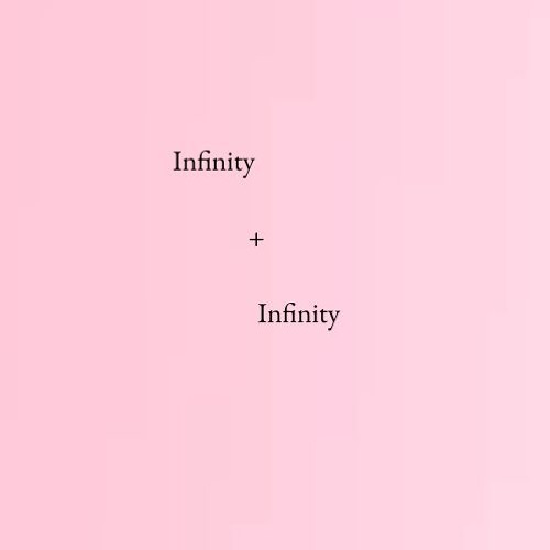 Infinity + Infinity