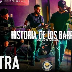 Historia De Los Barrios - Herencia De Patrones (LETRA LYRICS)