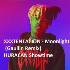 (Pitch Shifted) Xxxtentacion - Moonlight (Gaullin Remix) Huracan Show time