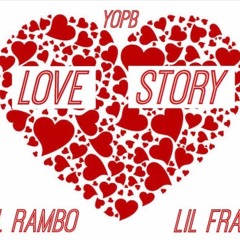 Lil Fran X Lil Rambo  - Love Story