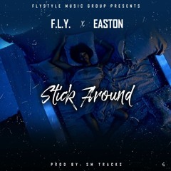 Stick Around ft. Easton