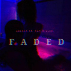 Faded ft. Ray Miller