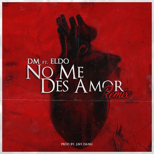 DM Feat Eldo Vr - No Me Des Amor REMIX (Official Audio)