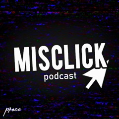 Le Misclick Podcast - #0