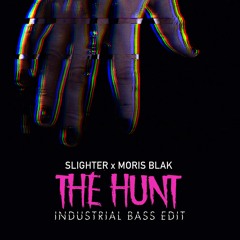 Slighter x MOЯIS BLAK - The Hunt (Industrial Bass Edit)