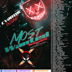 CYANIDE SOUND SYSTEM - MOST WANTED (RELOADED) [FEB 2019] DANCEHALL MIXTAPE