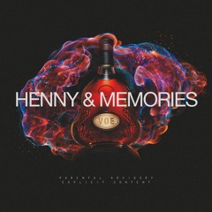 HENNY & MEMORIES (Prod by. Bryant Troy)