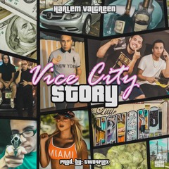 Harlem ValGreen - Vice City Story (Prod. Two4Flex)