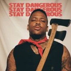 Stay Dangerous