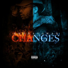 Shadayawar - Changes