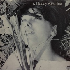 My Bloody Valentine - Cigarette In Your Bed