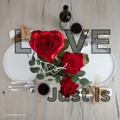 Love Just Is