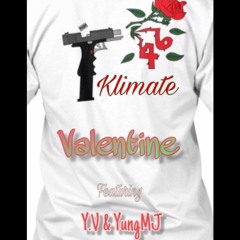 Klimate- Valentine (Ft. YV & YungMJ)