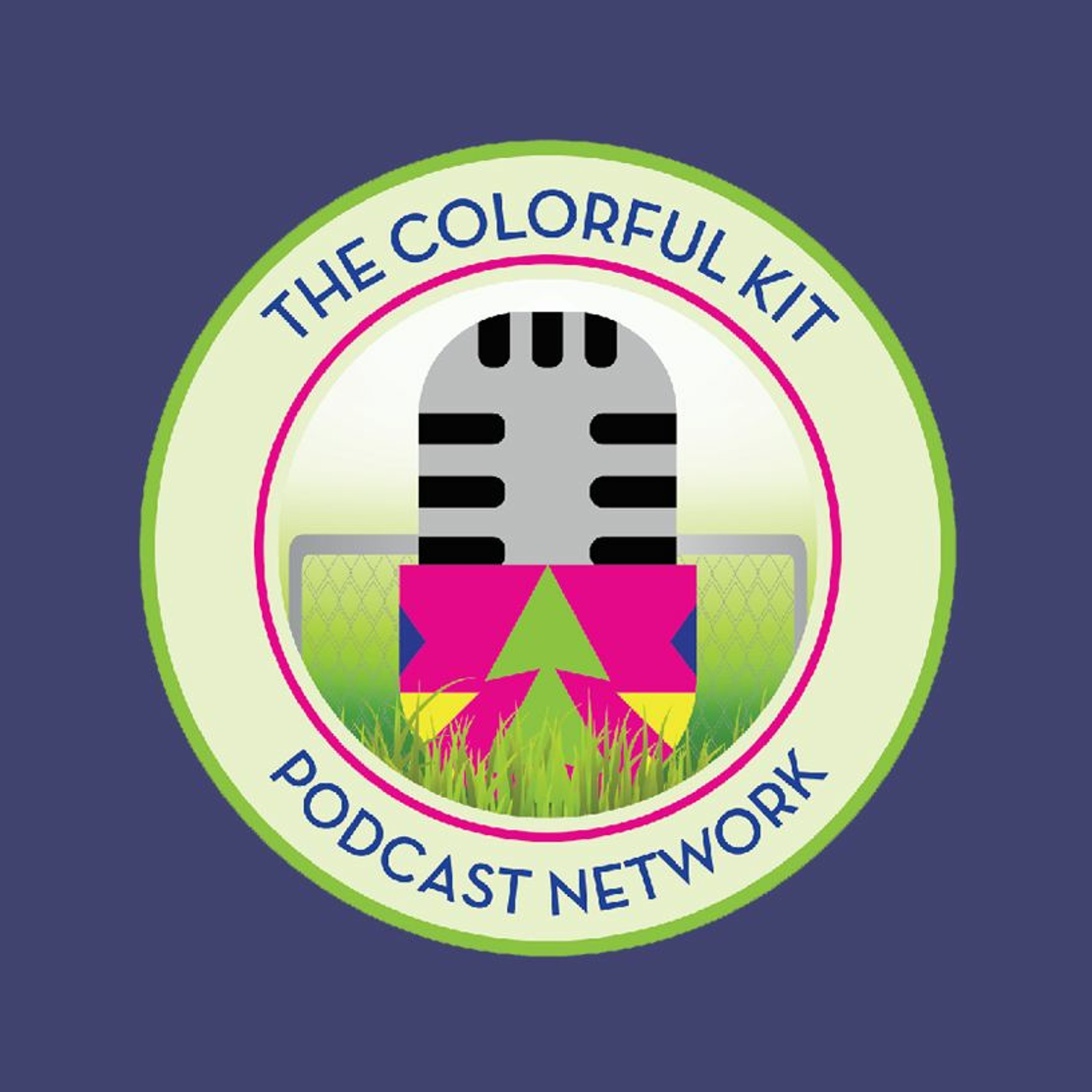 The Colorful Kit Podcast Network