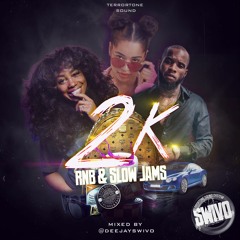 2K RNB & SLOW JAMS MIXTAPE 2019 MIXED BY @DEEJAYSWIVO