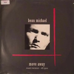 Beau Michael - Move Away (Maxi Instrumental Version)
