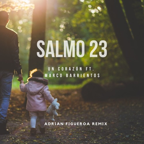 Un Corazón, Marco Barrientos - salmo 23 (Tradução / BR) 