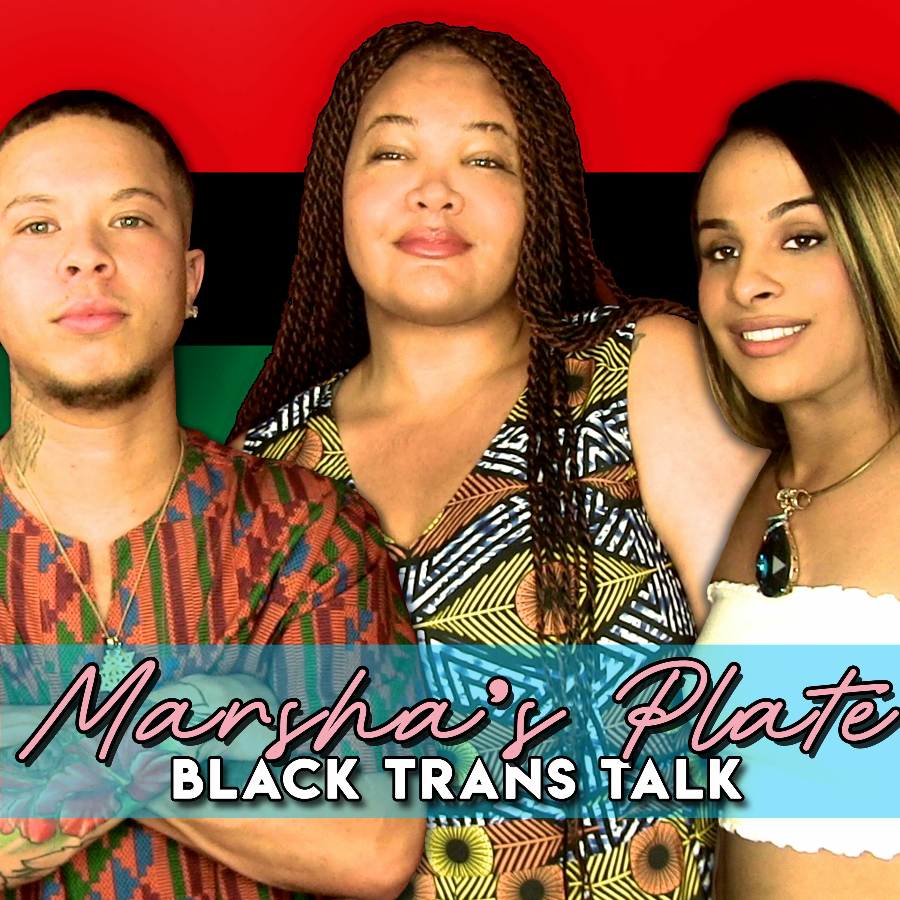 Marsha\'s Plate: Black Trans Podcast